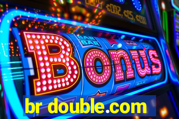 br double.com